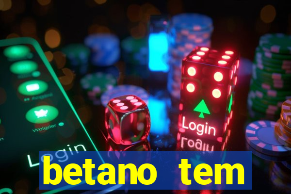 betano tem pagamento antecipado